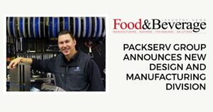 Blog cover image titled "Packserv Group Announces New Design and Manufacturing Division" tailored for the food and beverage industry, highlighting Packserv's new capabilities.