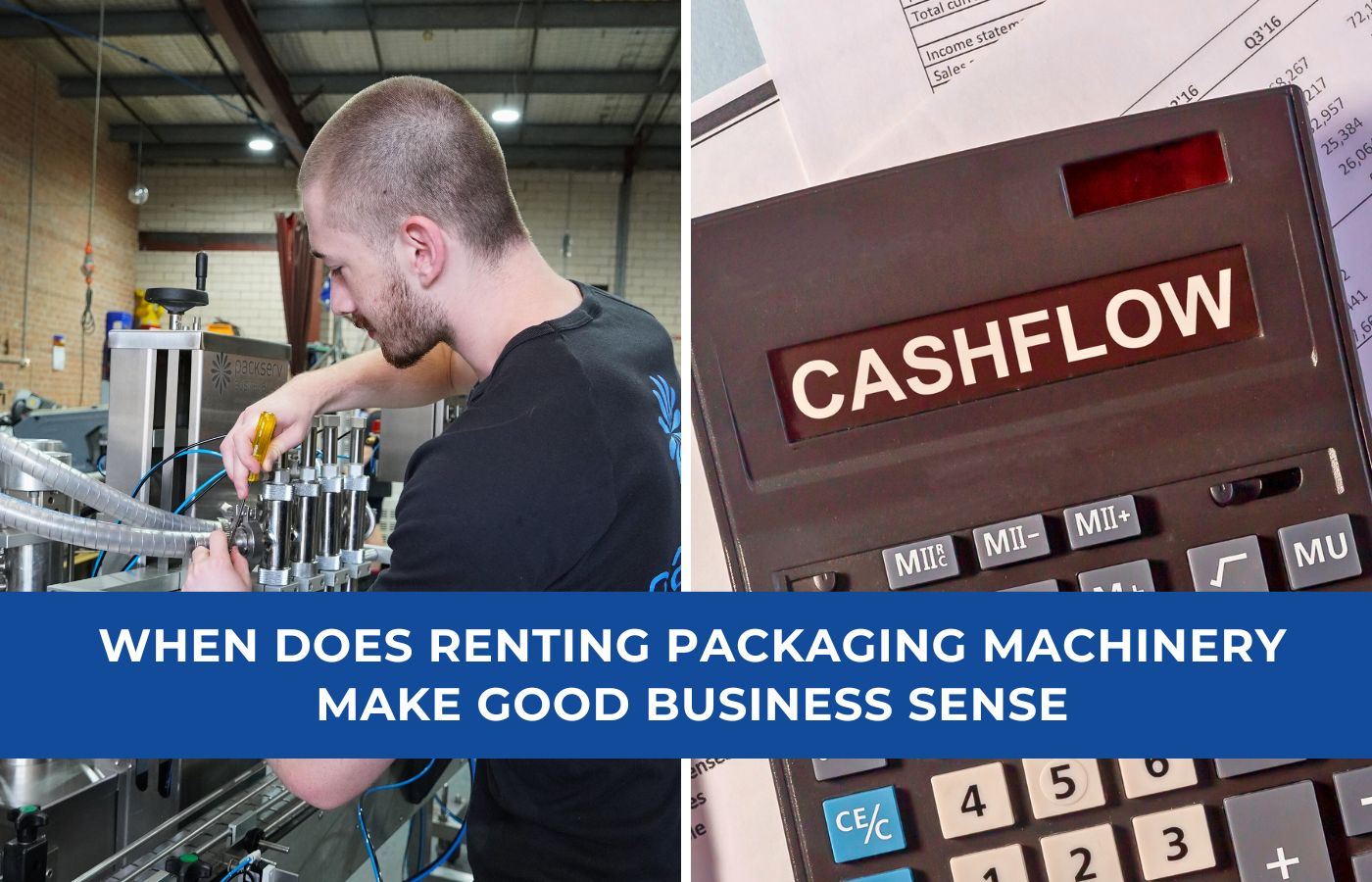 Cover image for blog article on the financial advantages of renting packaging machinery from Packserv Australia.